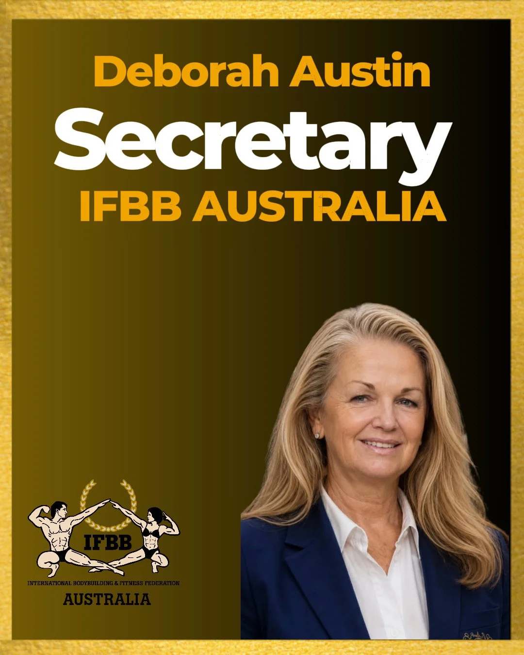 Poster featuring Deborah Austin, Secretary of IFBB Australia, with an image of a woman with long blond hair wearing a navy blazer and white shirt, and the IFBB Australia logo with muscular men and women.