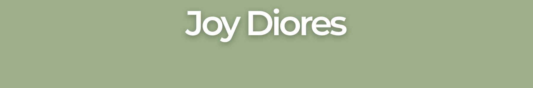 Green background with the name 'Joy Diores' in large white font.
