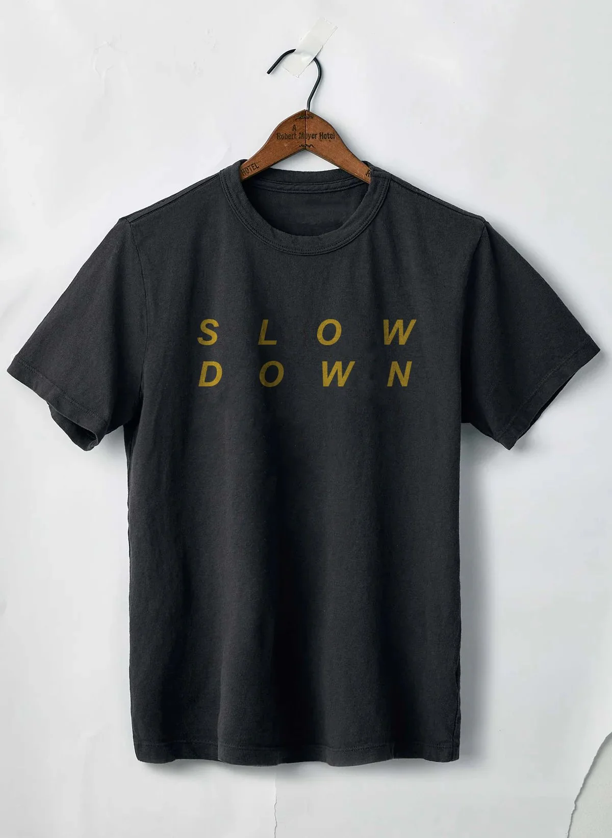 S L O W   D O W N