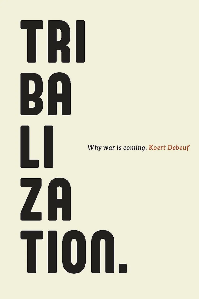 Tribalization - 2018