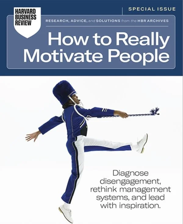 Harvard Business Review cover titled "How to Really Motivate People", showing a marching band leader and text about diagnosing disengagement and leading with inspiration.