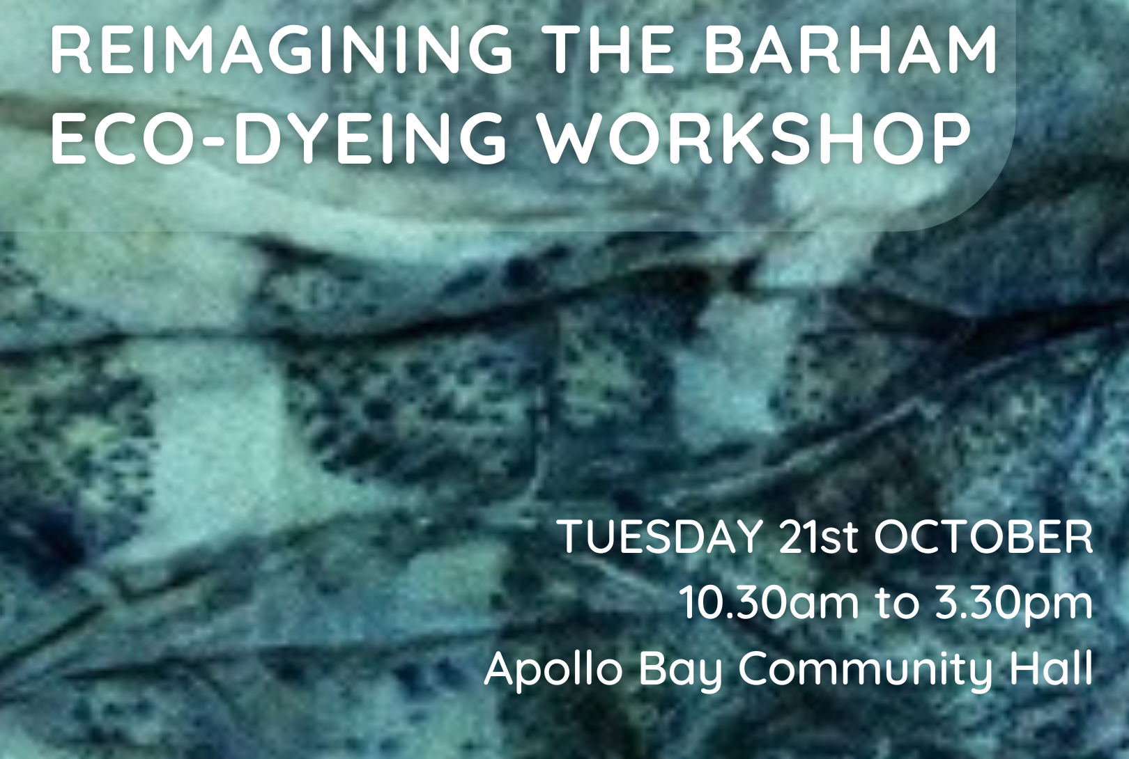 Barham dreaming, an eco-dyeing workshop