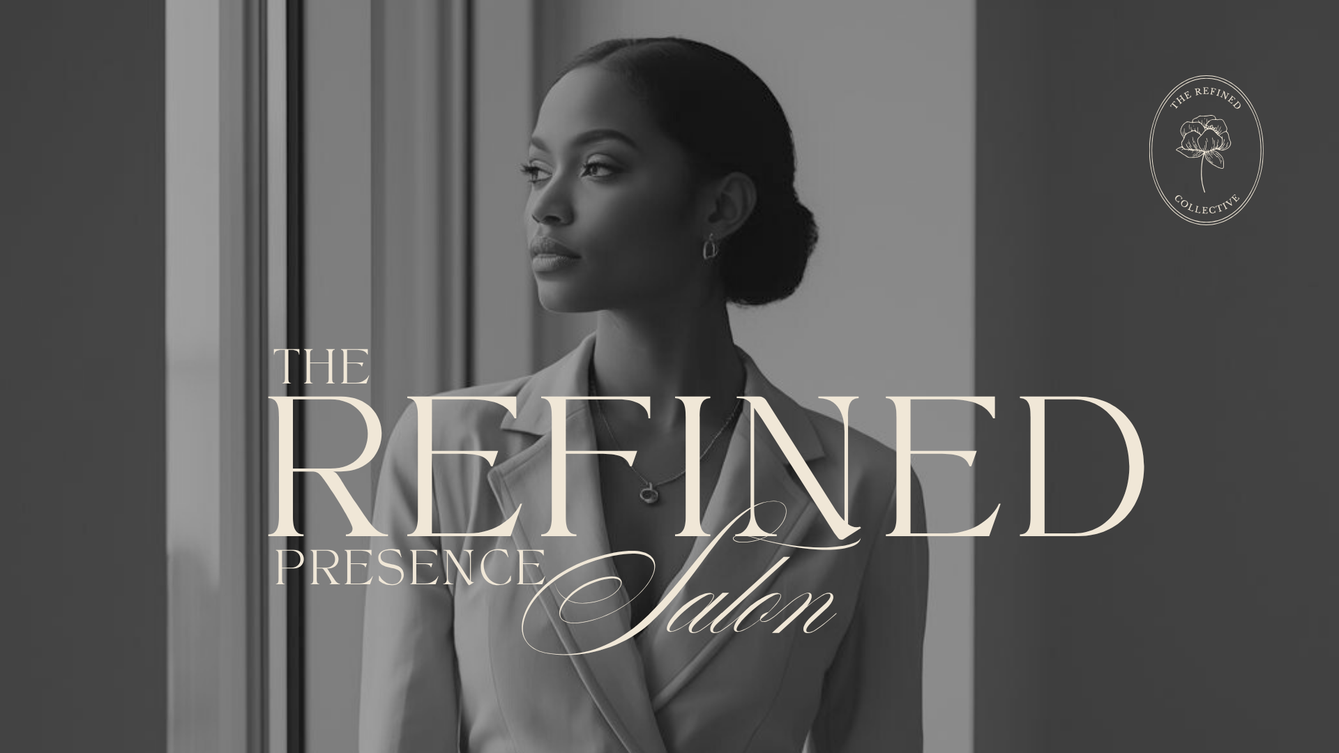A black-and-white photo of a woman looking out a window, with text overlay reading 'The Refined Presence Salon' and a logo in the top right corner.