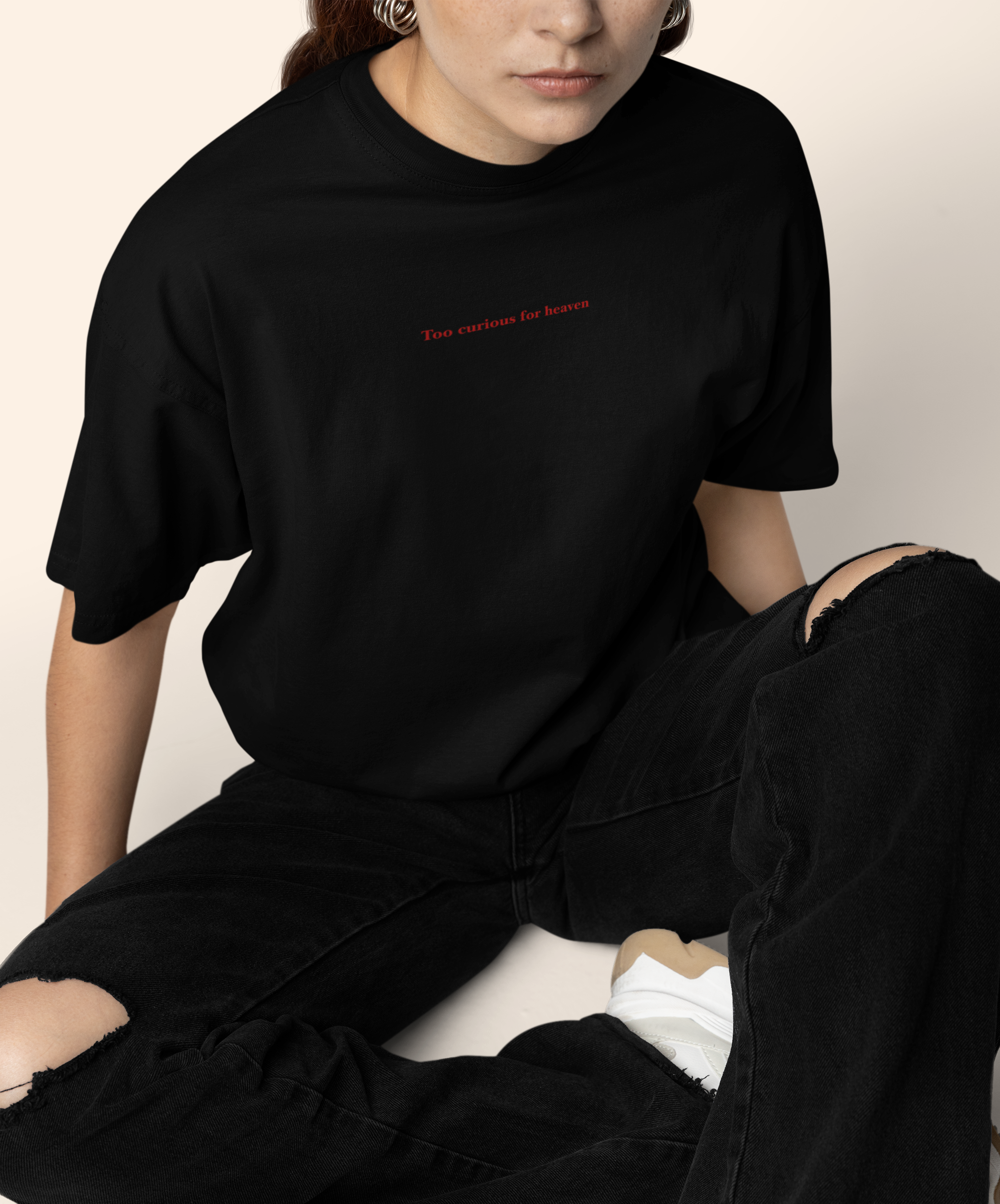 Too Curious for Heaven T-Shirt