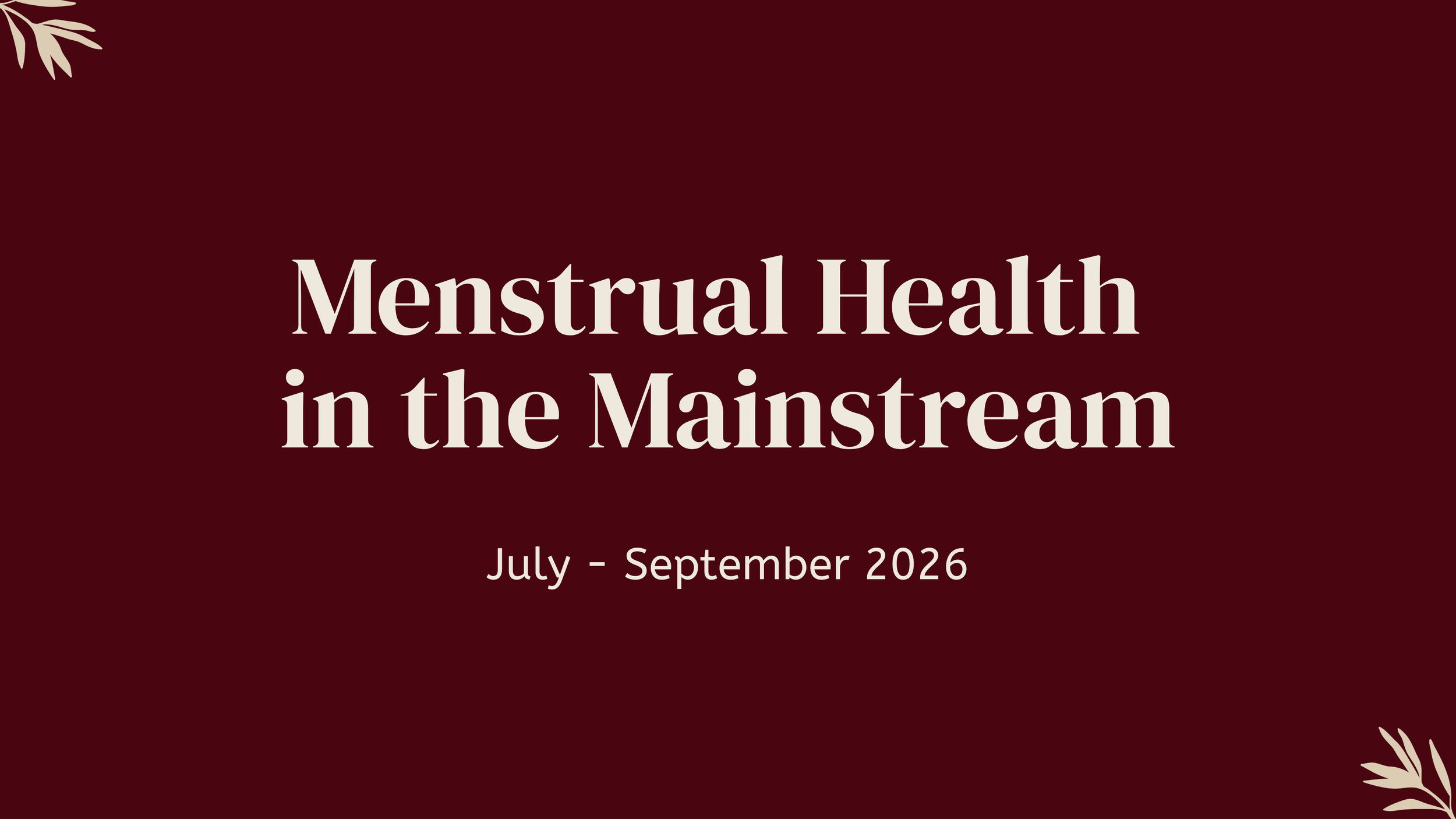 Menstrual Health in the Mainstream
