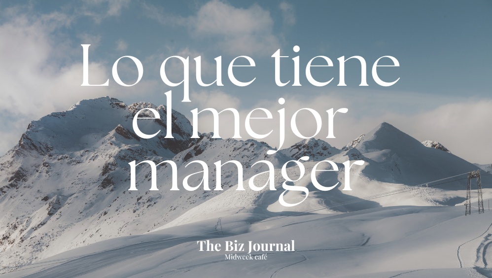Lo que tiene el mejor manager