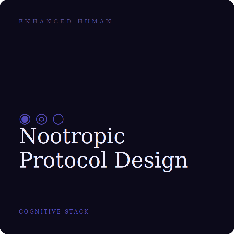 Nootropic Protocol Design