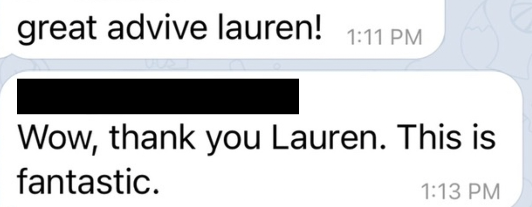 Wow, thank you Lauren. Fantastic advice!
