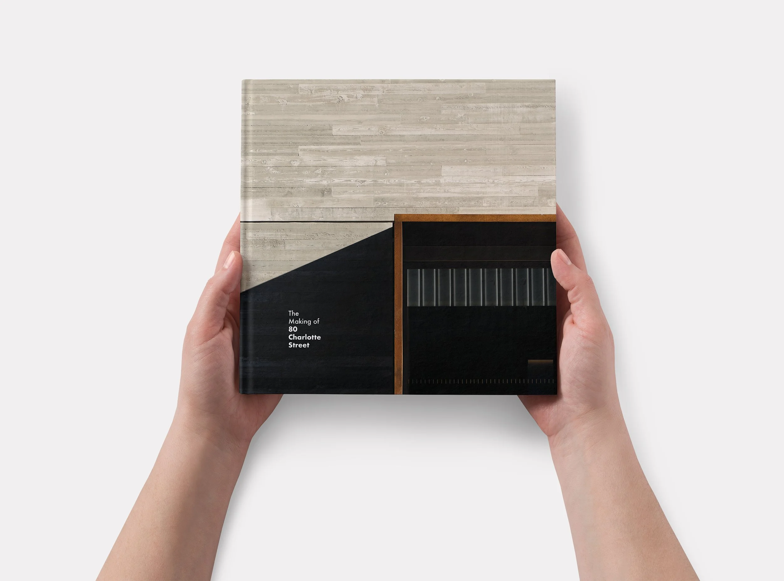 The Making of 80 Charlotte Street W1 • Hardback Book