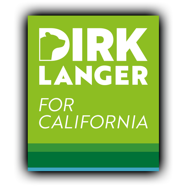 Campaign sign for Dirk Langer with green background, white text, and a leaf logo, supporting for California.