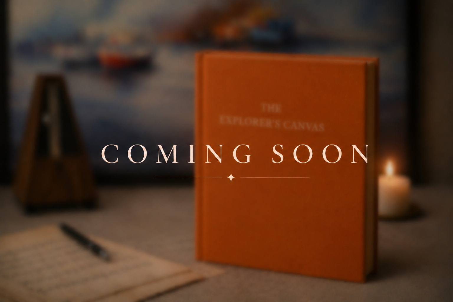 THE EXPLORER’S CANVAS