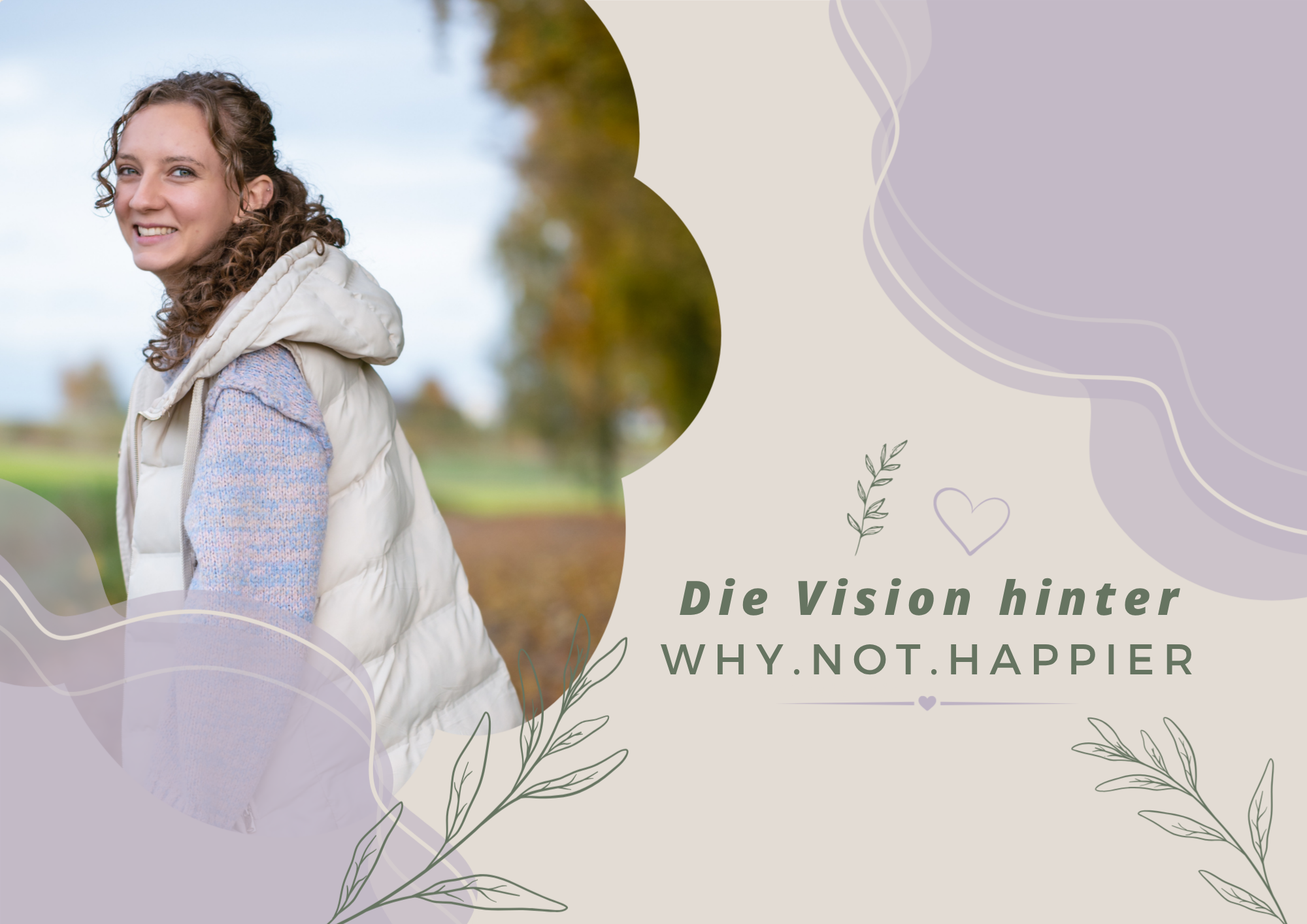 Die Vision hinter Why.Not.Happier