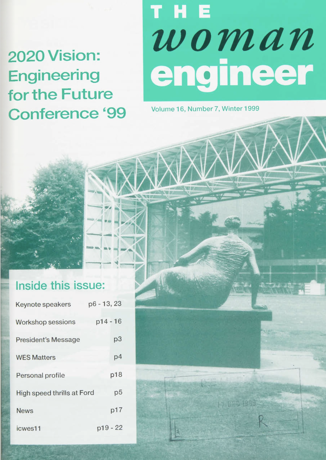 The cover of a magazine titled "The Woman Engineer." It features a large photograph of a sculpture of a woman and a modern architectural structure. The publication is from Winter 1999, volume 16, number 7. The cover mentions contents like keynote speakers, workshop sessions, President's Message, WES Matters, personal profile, high-speed thrills at Ford, news, and an issue on "icwes11."