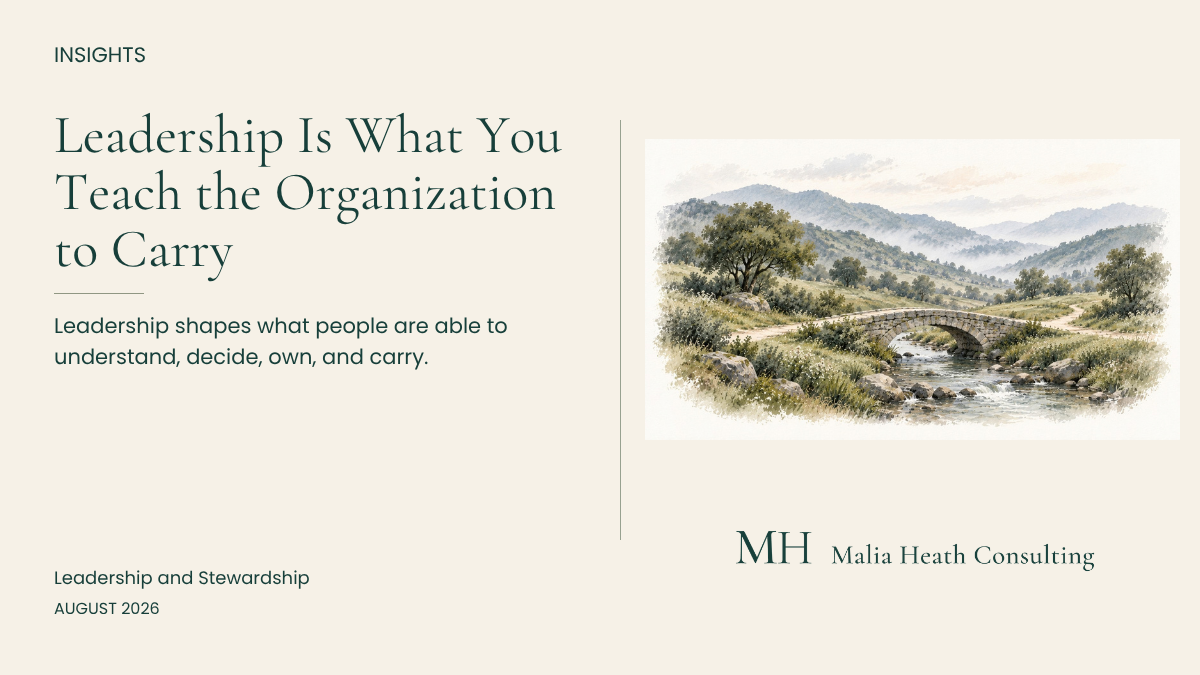 Leadership Is What You Teach the Organization to Carry