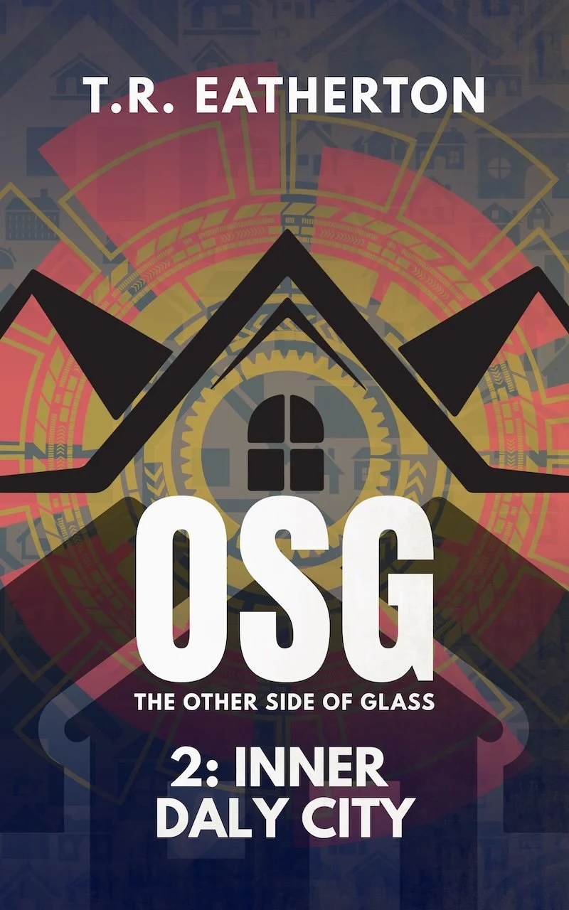 Book cover for 'The Other Side of Glass 2: Inner Daily City' by T.R. Eatherton featuring abstract geometric designs and a house silhouette.