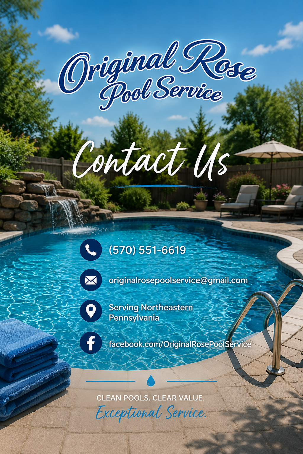 A photo of a backyard with a swimming pool, stacked blue towels, and outdoor lounge chairs under a patio umbrella. The pool area has a rock waterfall feature and surrounding greenery. Overlaid text promotes Original Rose Pool Service, providing contact info including phone number, email, Facebook page, and service area in Northeastern Pennsylvania.