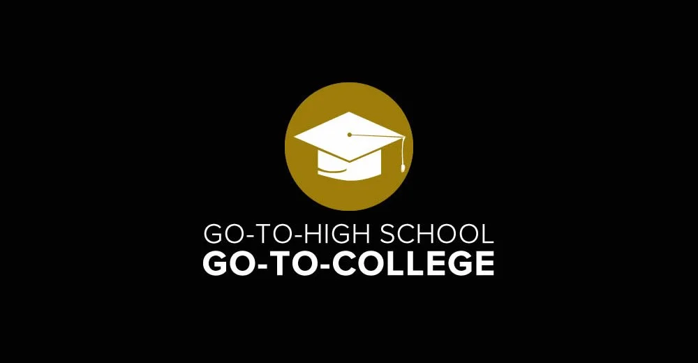 Black background with a gold circle containing a white graduation cap. Text reads 'GO-TO-HIGH SCHOOL GO-TO-COLLEGE' in white font.