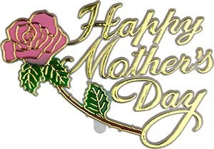 A decorative Mother's Day greeting with a pink rose and green leaves, and the text 'Happy Mother's Day' in gold script.