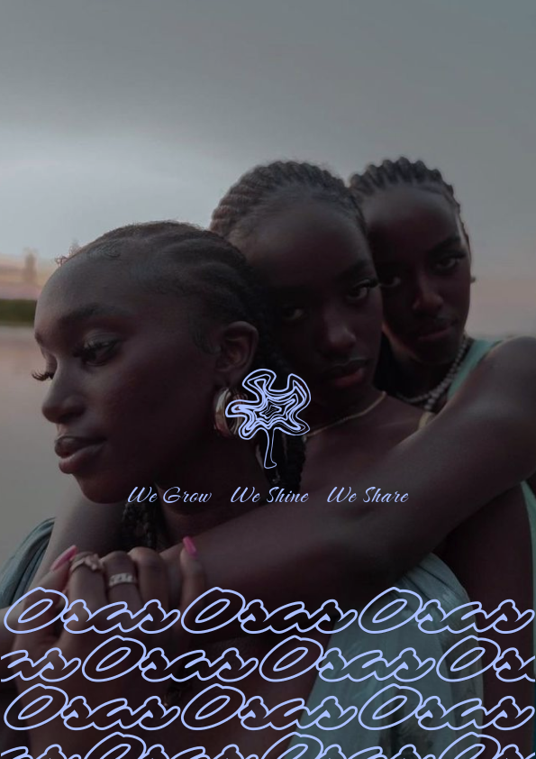 Three young women with braided hair embrace each other against a cloudy sky, with text overlay that reads 'We Grow, We Shine, We Share' and the Osas logo.