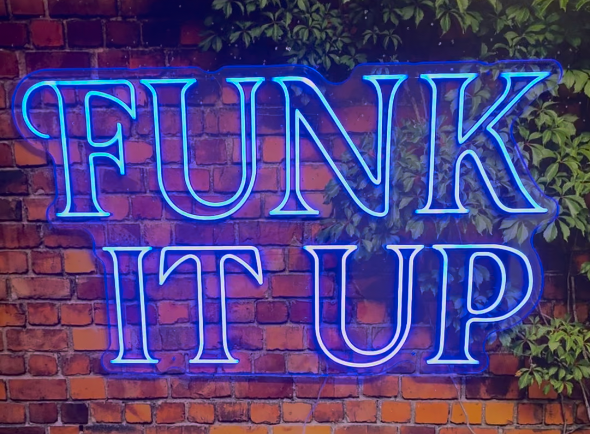 Funk it Up_Blue Neon Sign_Light Up.jpeg