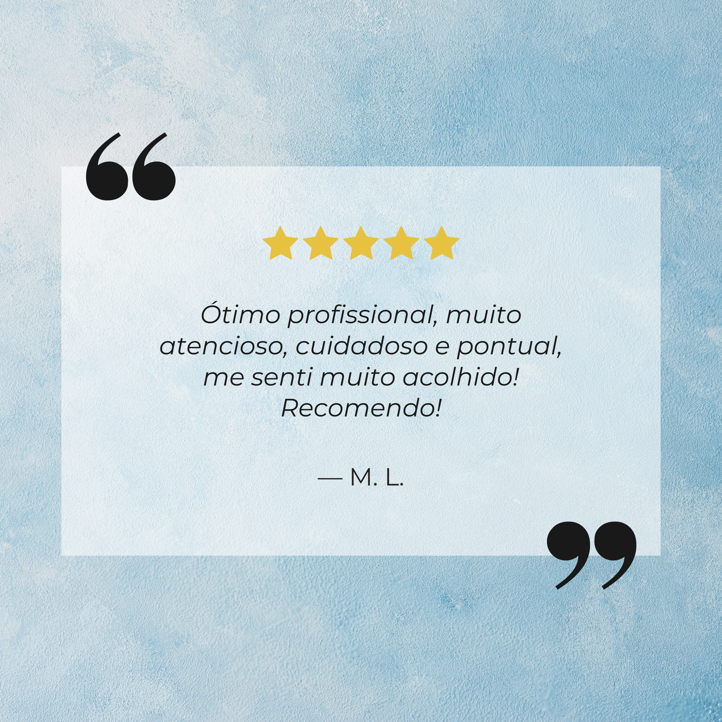Página de uma avaliação com uma citação destacada, estrelas de avaliação e uma nota de 9,9. Fundo azul com textura de parede, texto em português elogiando um serviço de atendimento, pontualidade e cuidado, assinatura com iniciais M. L.
