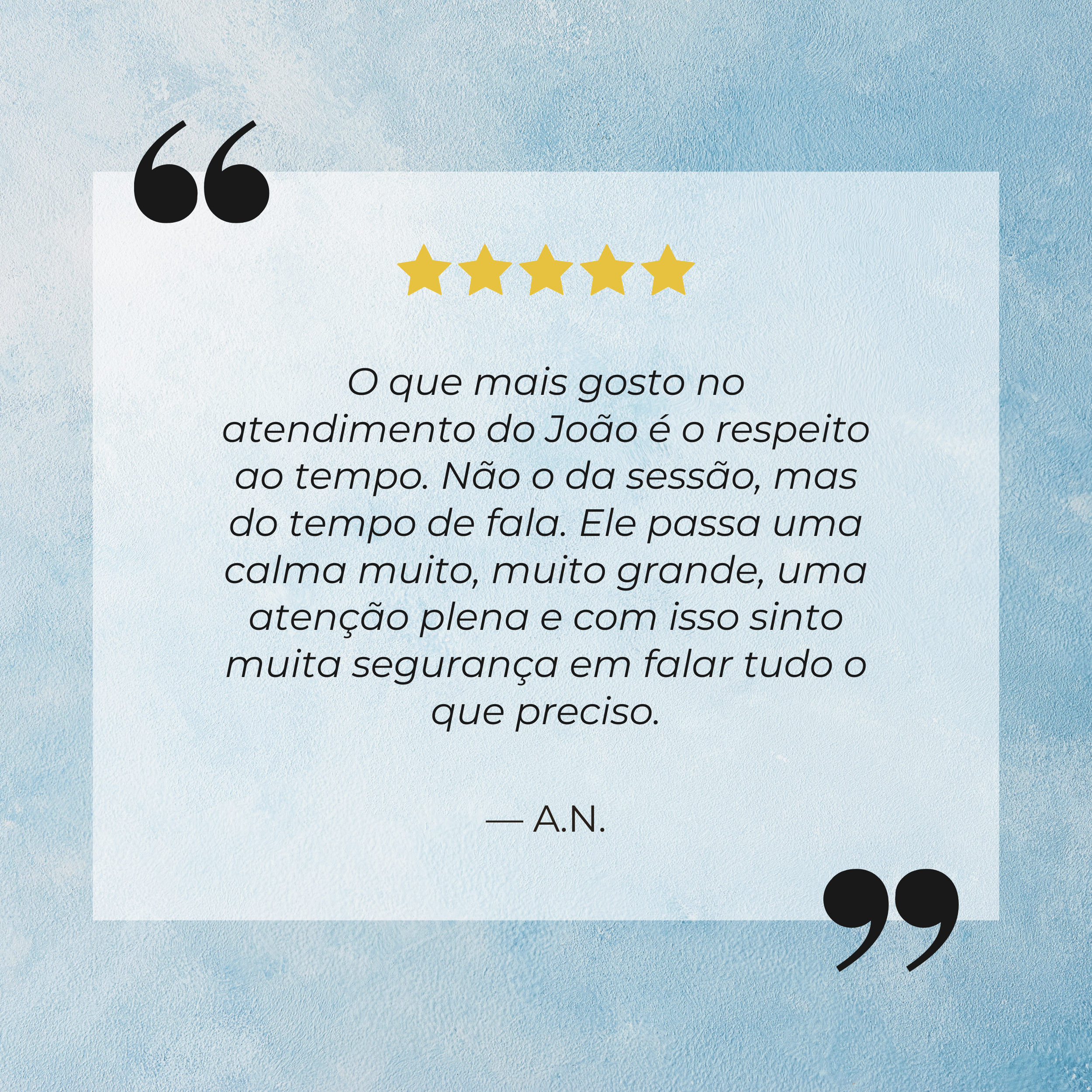 Citação de uma pessoa chamada A.N. sobre o respeito ao tempo, enfatizando que não é apenas o tempo de fala, mas o tempo de calmar, ouvir e agir com segurança.