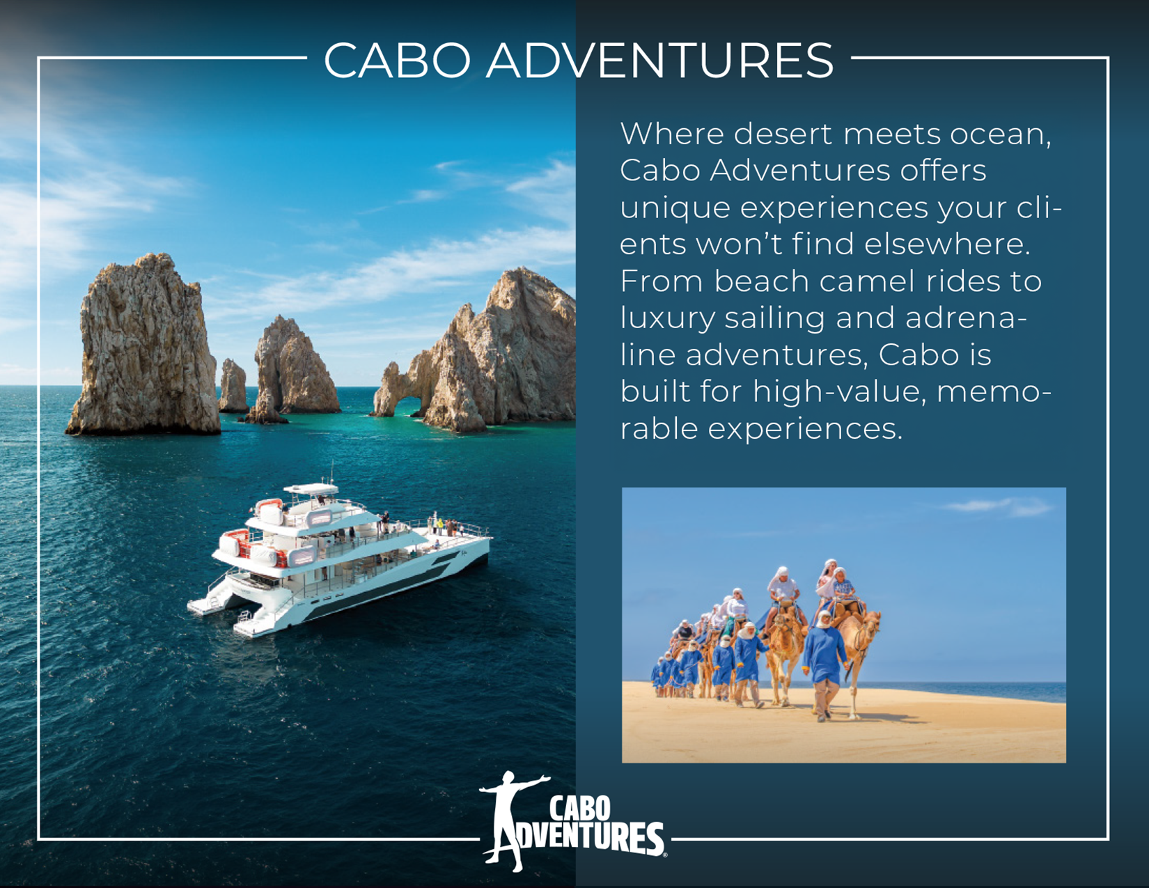 A promotional graphic for Cabo Adventures featuring a large yacht sailing near rocky cliffs with a blue sky and ocean. Inset shows tourists riding camels on a sandy beach, with blue clothing and hats, representing adventure activities offered in Cabo.