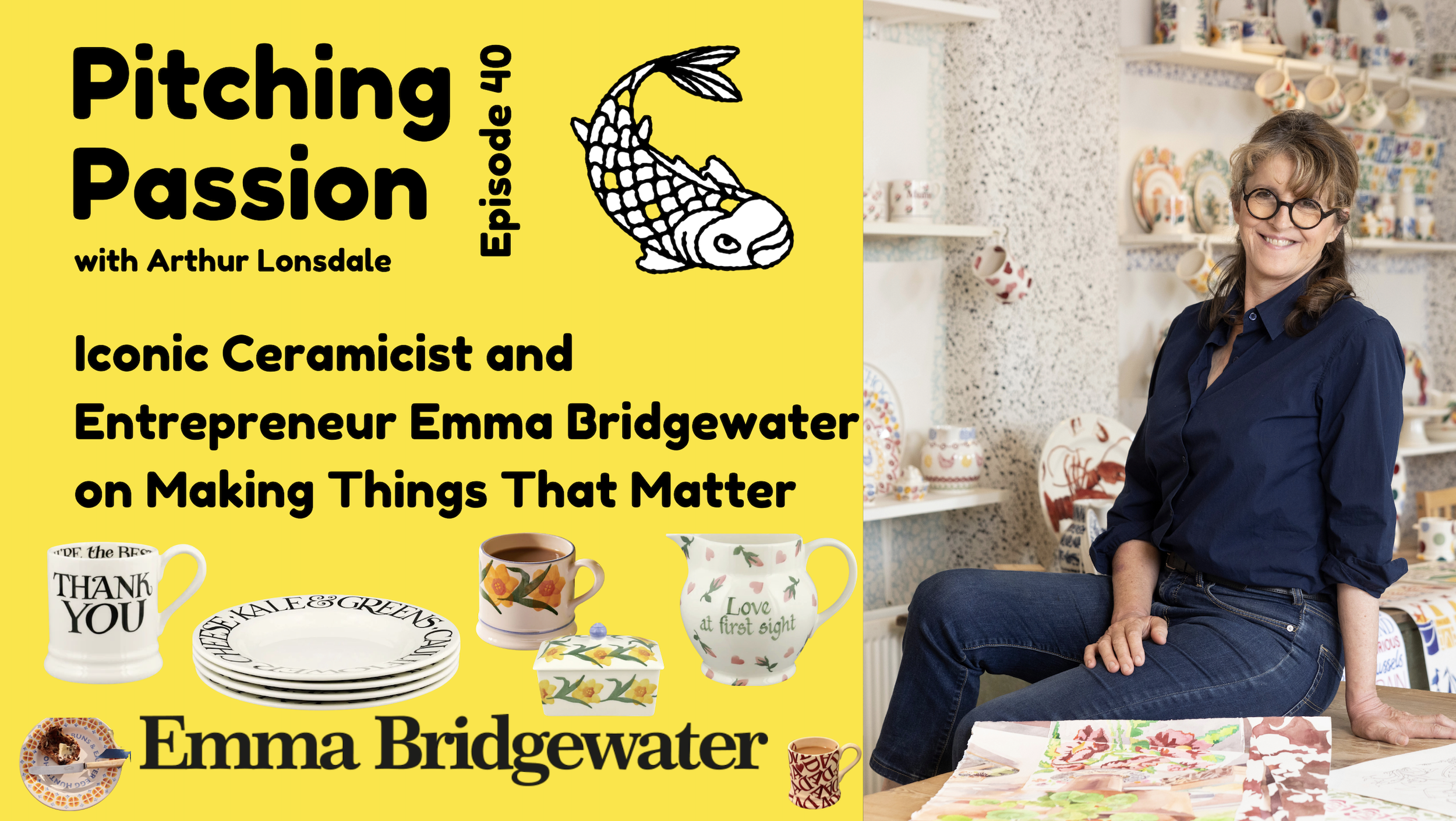 Iconic Ceramicist and Entrepreneur Emma Bridgewater on Making Things That Matter