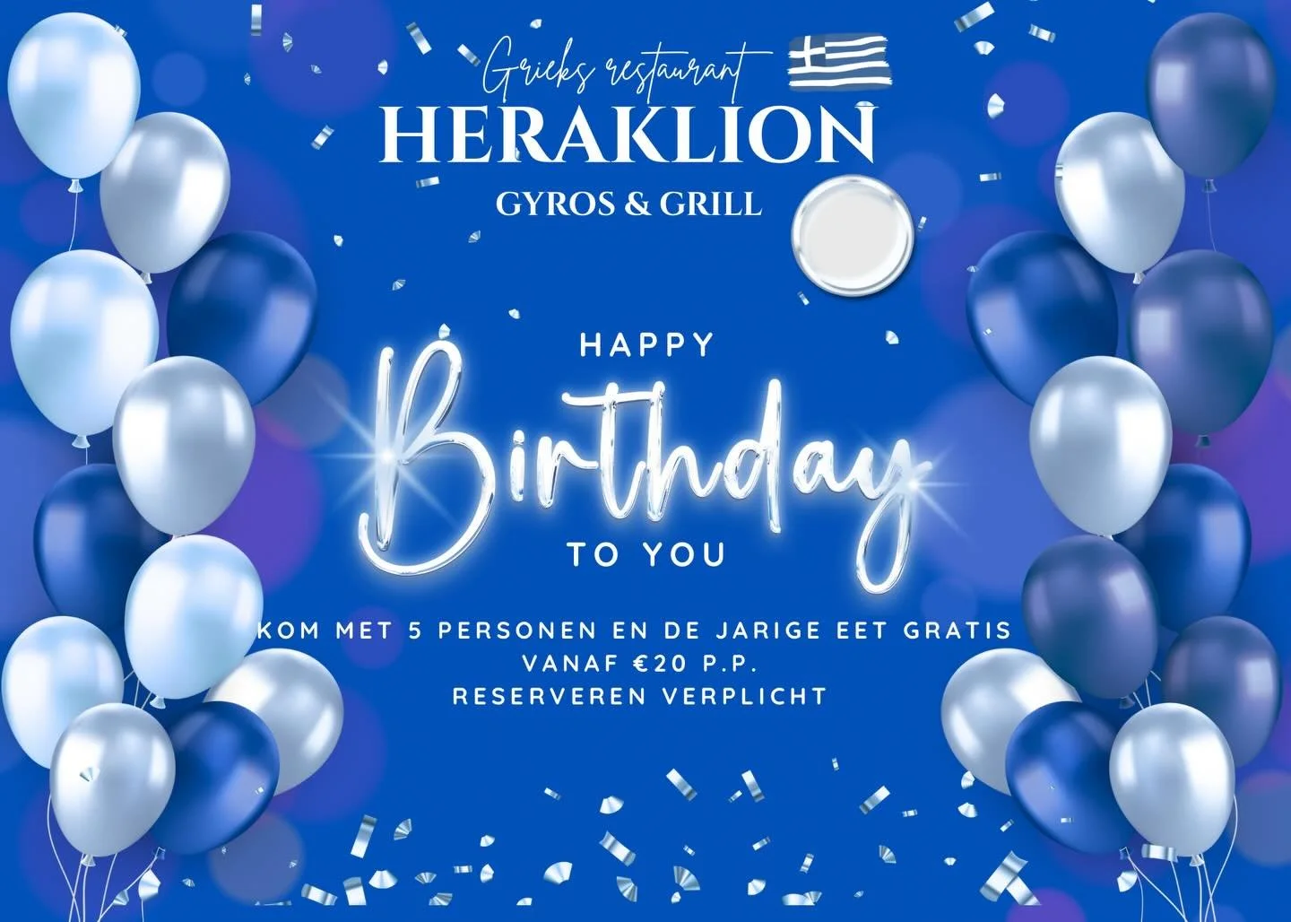 JARIG? WIJ TRAKTEREN! 🎉🇬🇷

Vier jouw verjaardag bij Heraklion Gyros &amp; Grill en wij maken het extra speciaal 🔥

Kom met minimaal 5 personen (excl. de jarige)
Bestel samen schotels vanaf &euro;20 p.p.

De jarige eet GRATIS! 🎁
Keuze uit: Gyros 