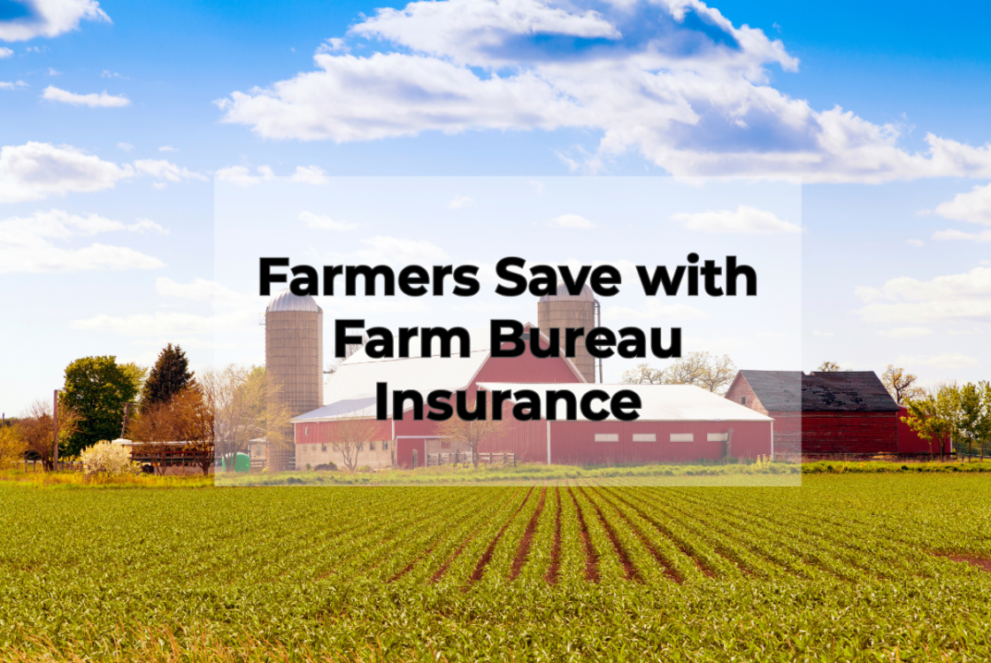 Farmers Save with Farm Bureau Insurance
