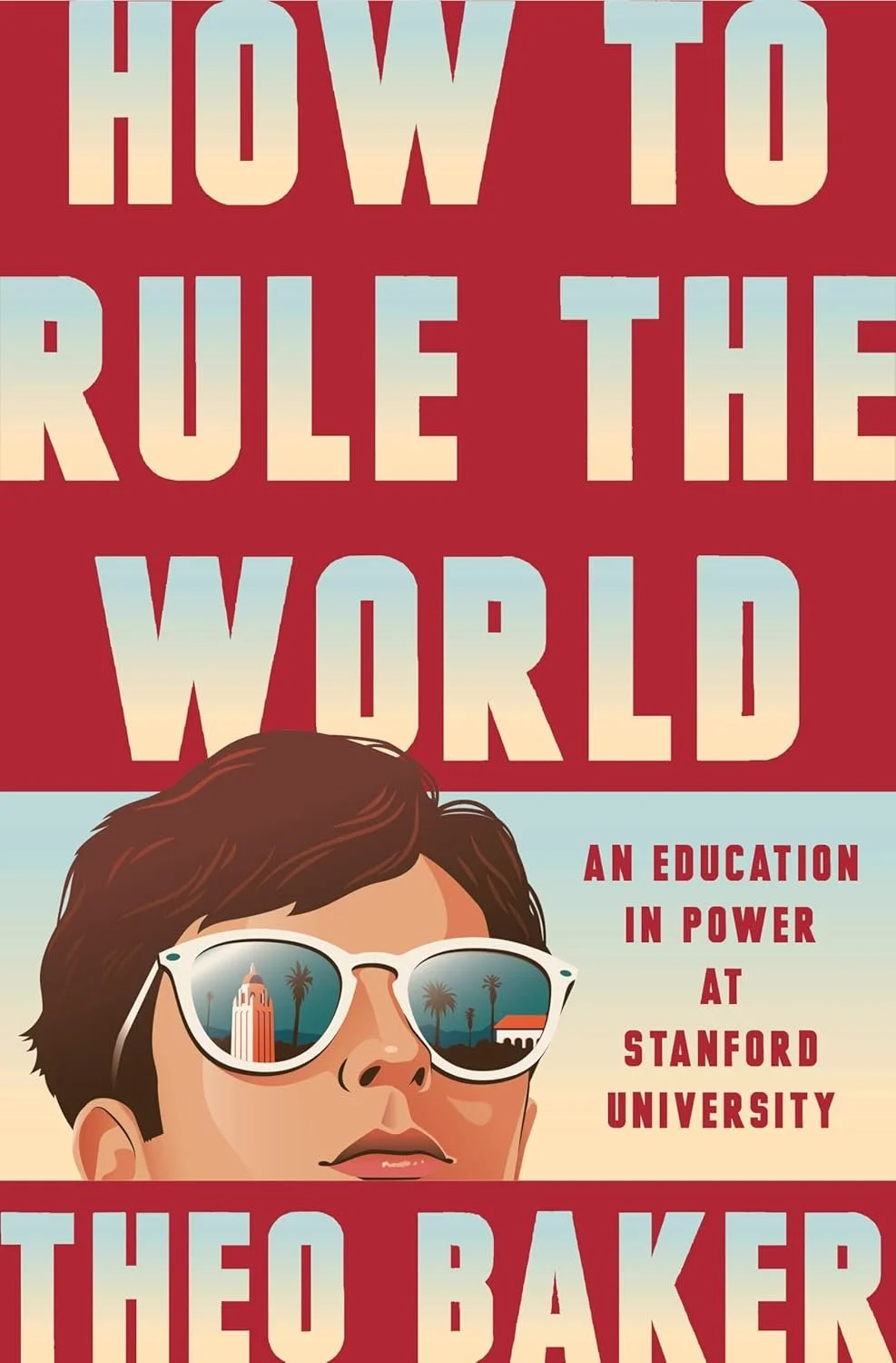 How to Rule the World by Theo Baker.jpg