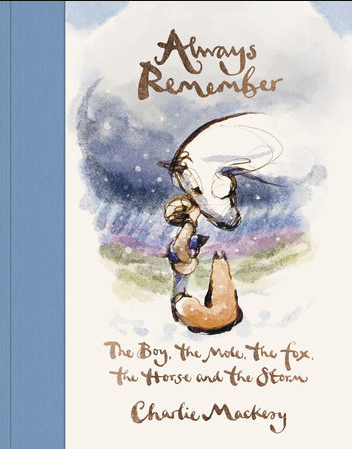 Always Remember by Charlie Mackesy