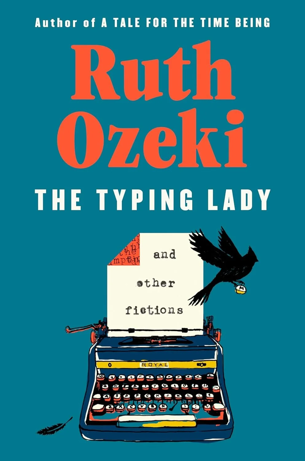 The Typing Lady: And Other Fictions by Ruth Ozeki (Coming soon)