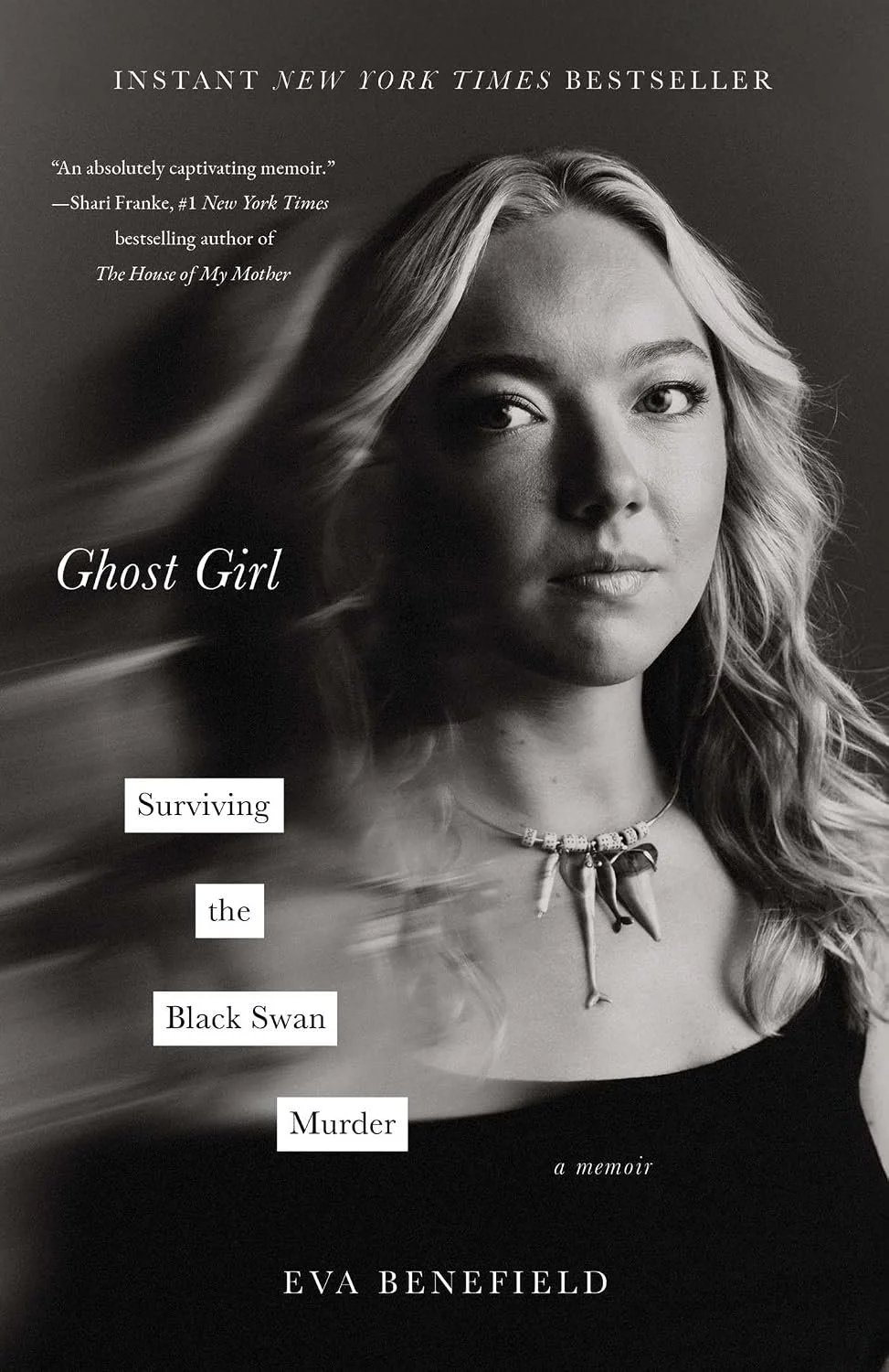 Ghost Girl: Surviving the Black Swan Murder—A Memoir by Eva Benefield