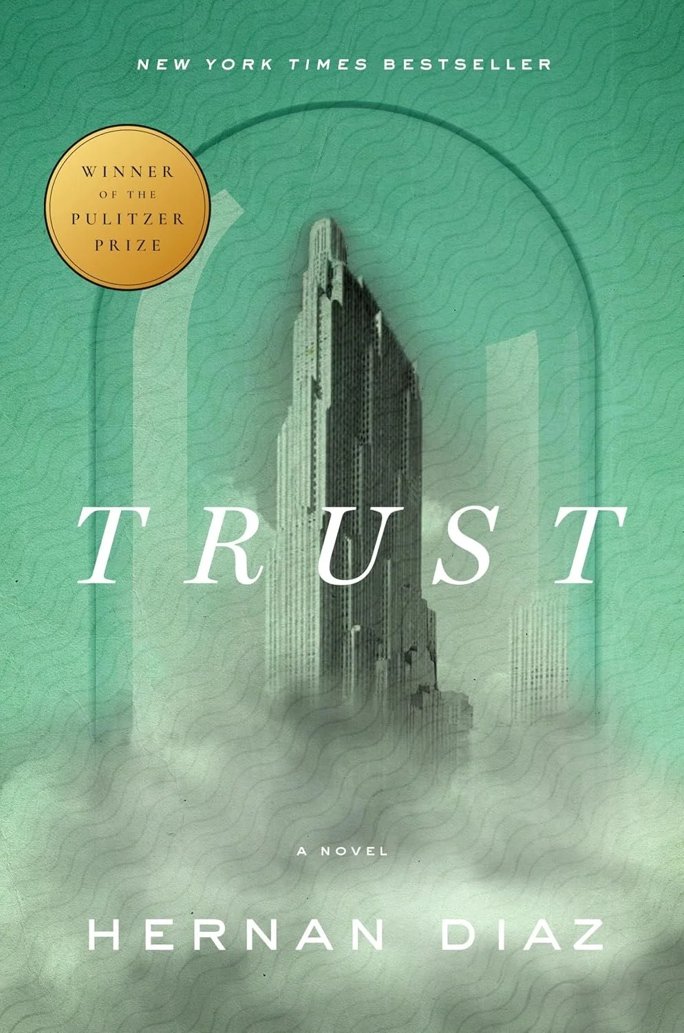 Trust (Pulitzer Prize Winner) by Hernan Diaz