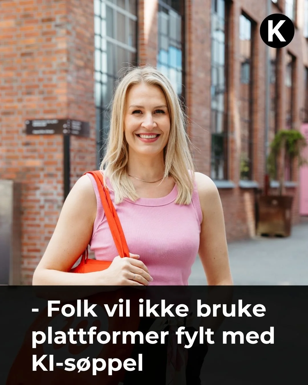Meri Wiik uttaler seg i Kampanje om KI-søppel, LinkedIn og at genuint innhold nå får en oppsving