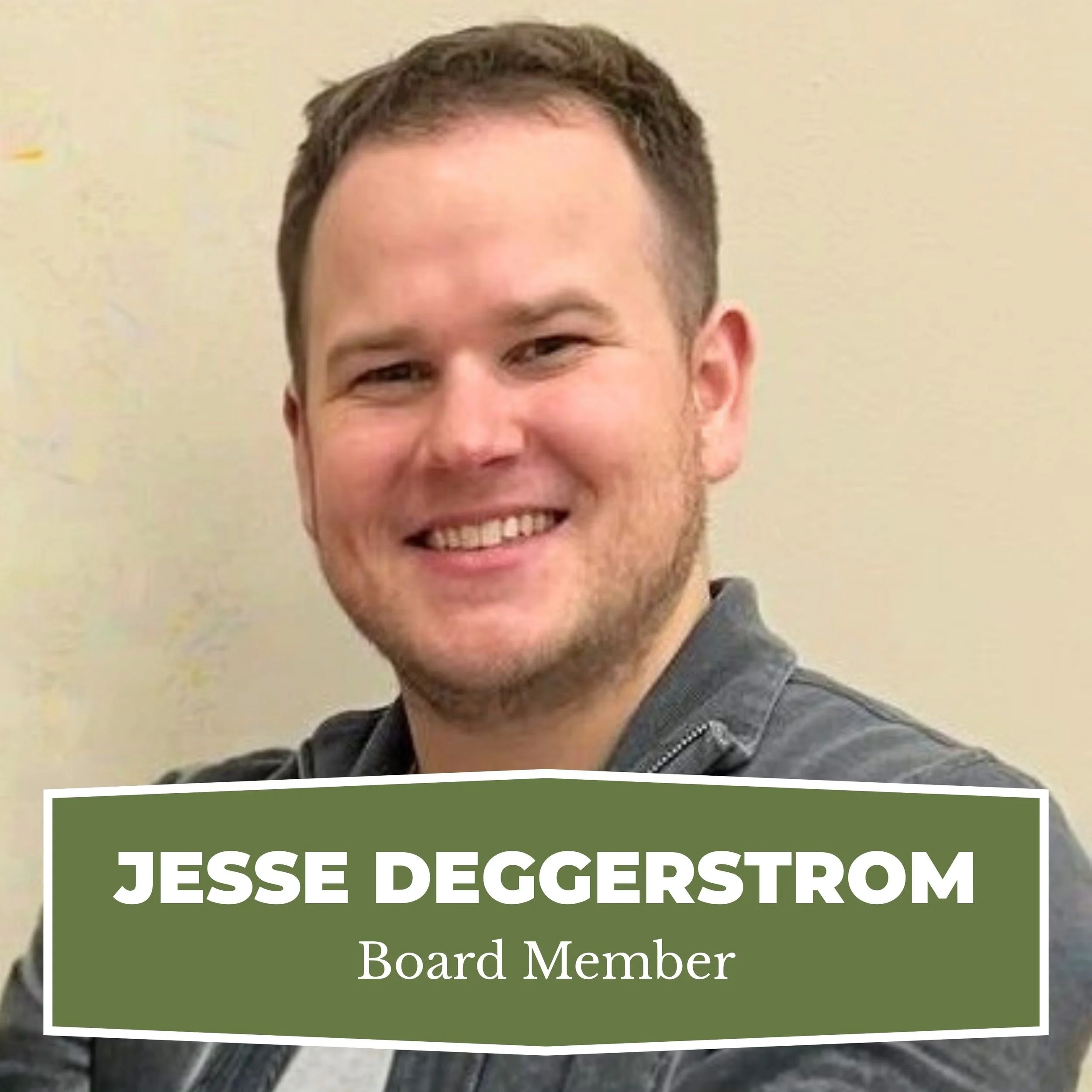 Photograph of Jesse Deggerstrom smiling, wearing a dark jacket with a beige background, with a green overlay white text box displaying his name and designation as a board member.