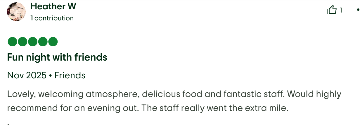 Screenshot of a restaurant review titled 'Fun night with friends,' written by Heather W in Nov 2025, describing a lovely atmosphere, delicious food, and friendly staff.
