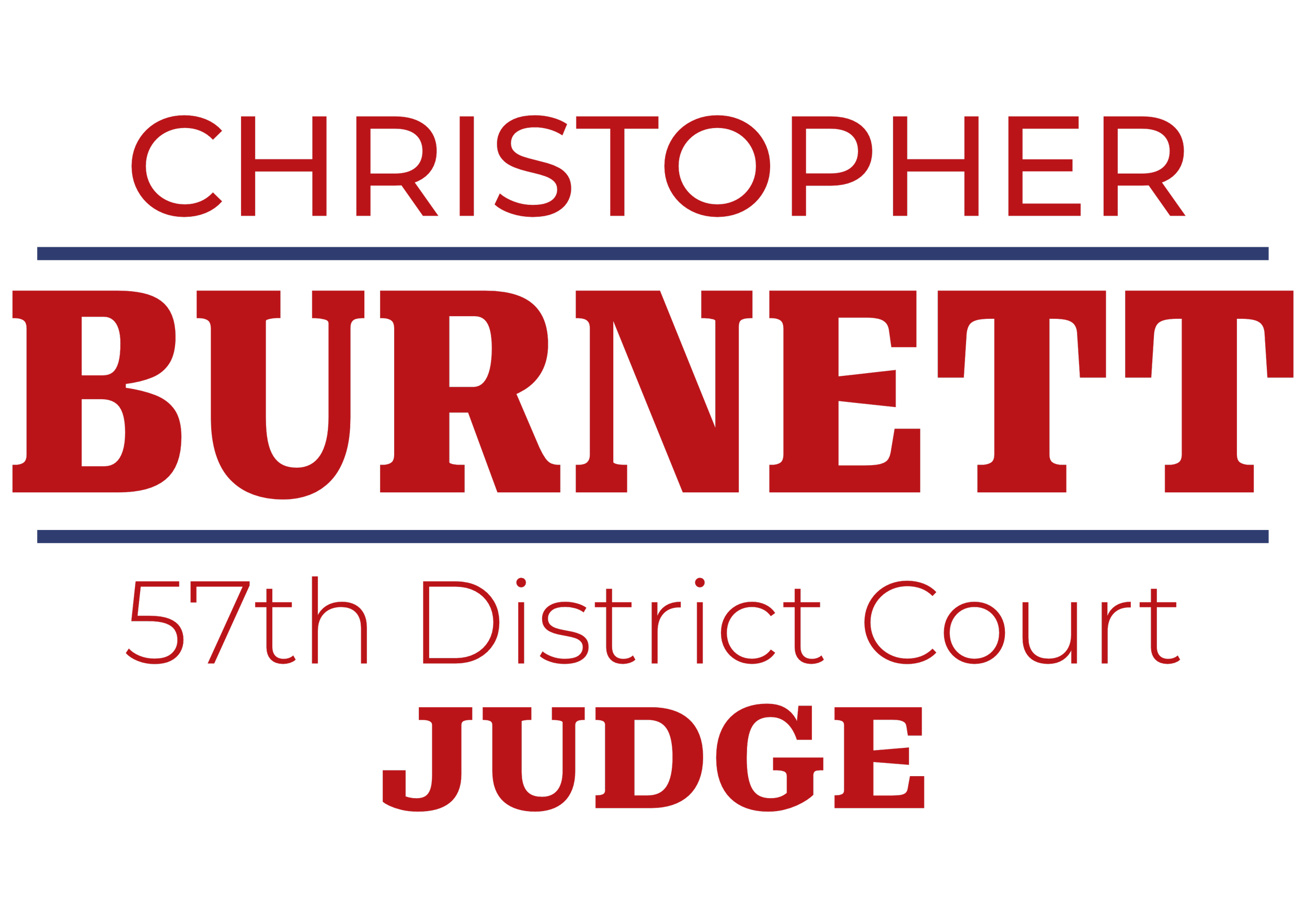 A graphic design with the name Christopher Burnett in large red font, with additional text indicating '57th District Court Judge' beneath, separated by two blue lines.