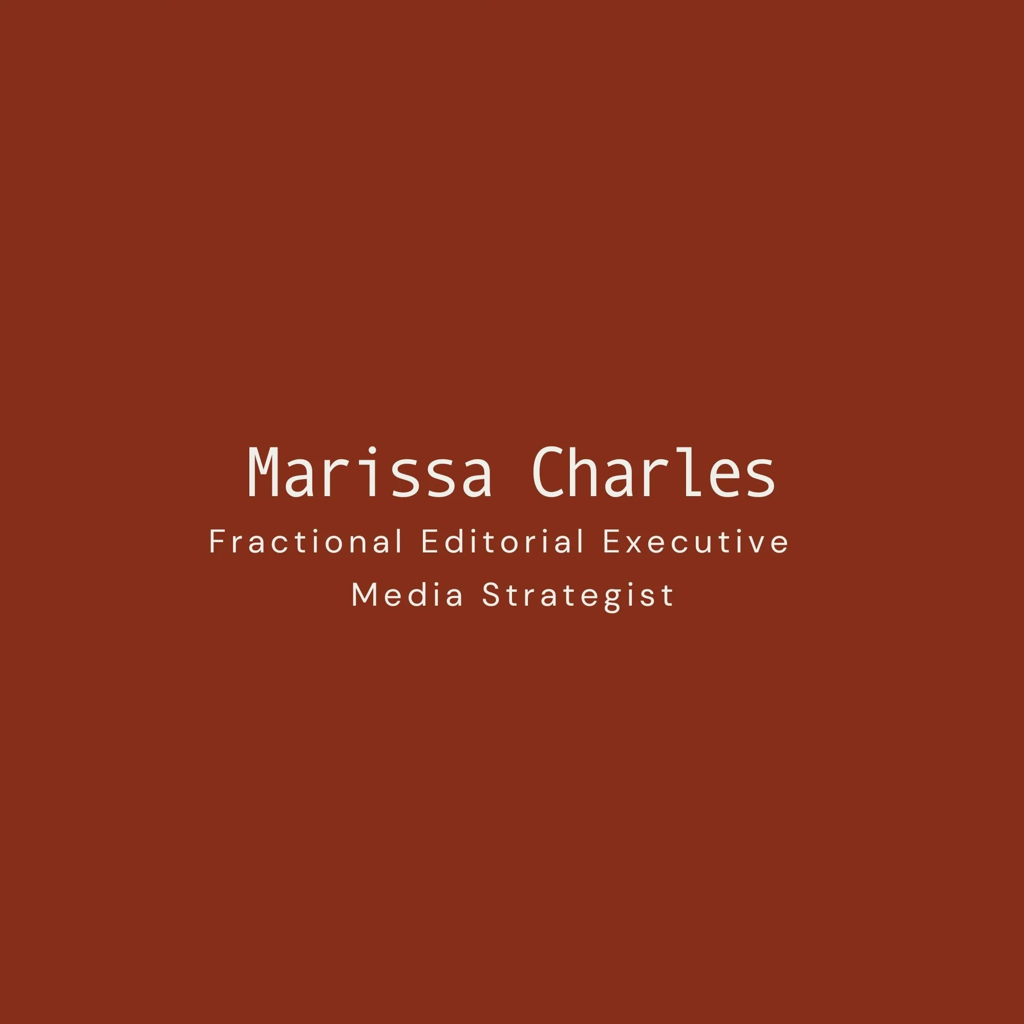 Business logo on maroon background, showing Marissa Charles's name and her titles, Fractional Editorial Executive and Media Strategist, in cream text.