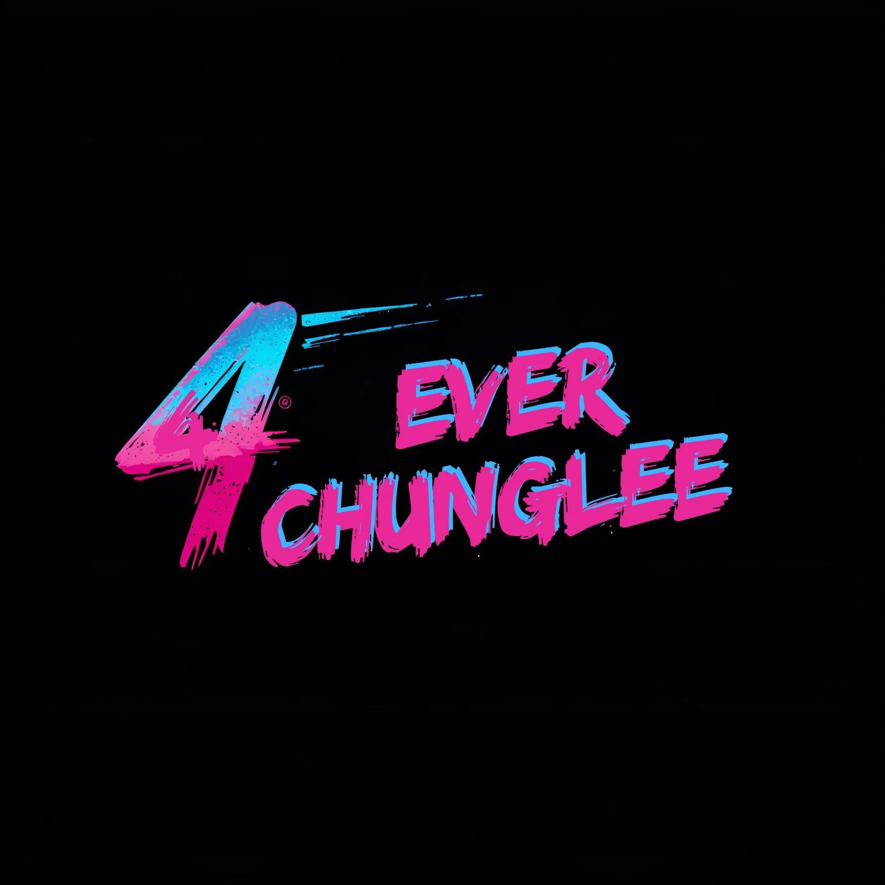 Colorful neon text on black background reading '4 EVER CHUNGLE' with a stylized number 4 and dynamic strokes in pink and blue.