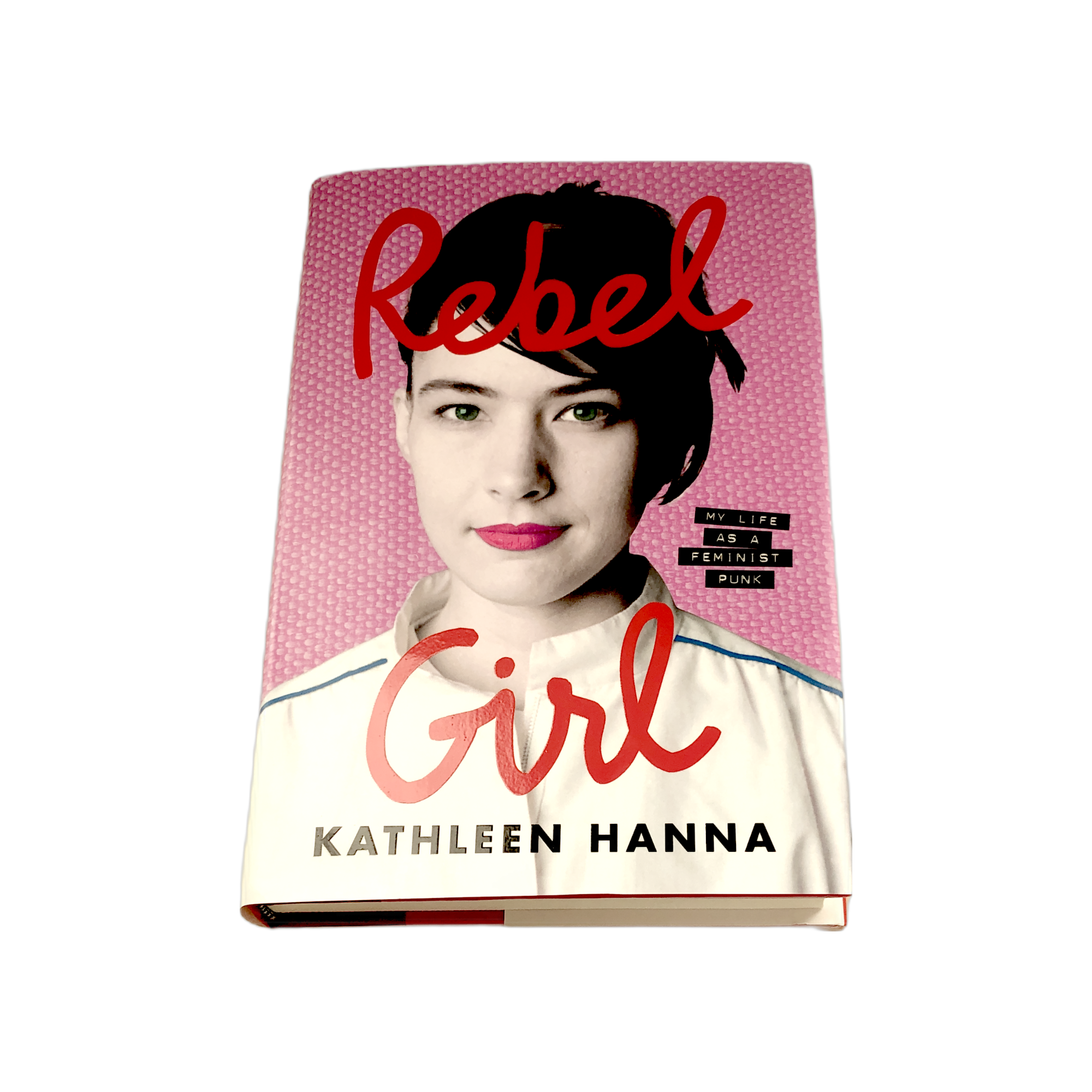 Rebel Girl - Kathleen Hanna
