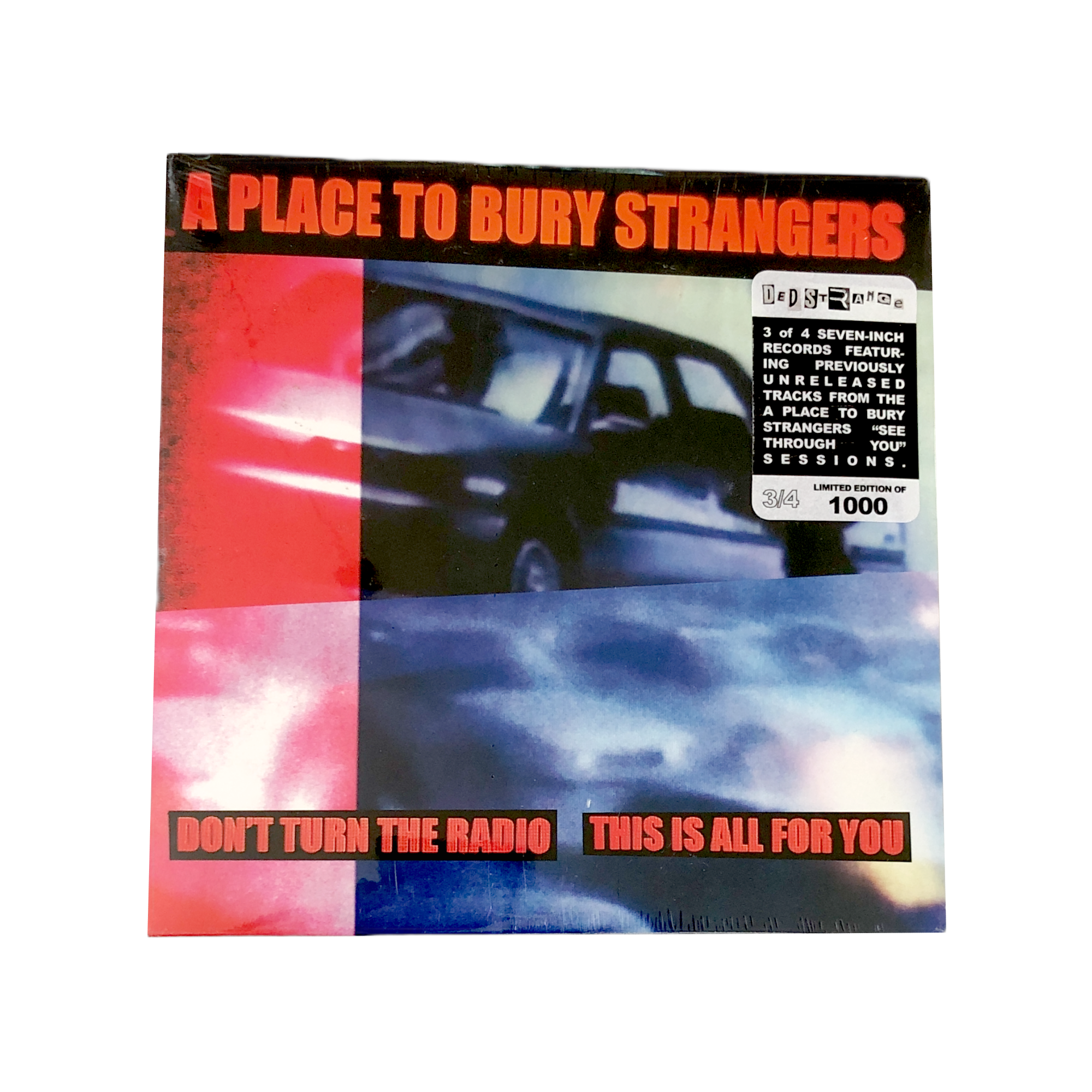 A Place To Bury Strangers - Don't Turn The Radio / This Is All For You