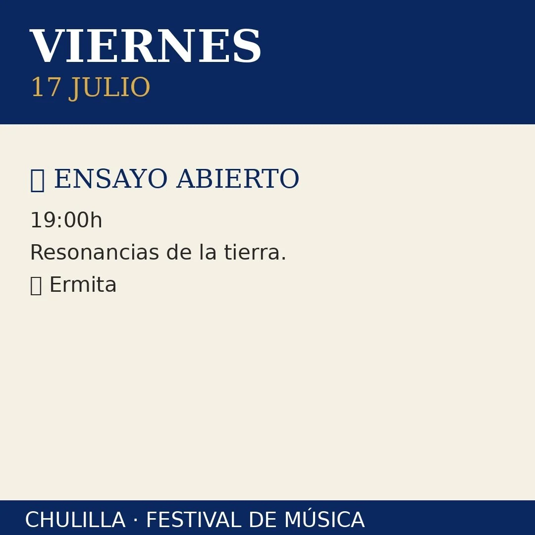 Anuncio de un festival de música en Chulilla, con actividades programadas para el viernes 17 de julio, incluyendo un ensayo abierto a las 19:00 horas sobre resonancias de la tierra en la ermita.