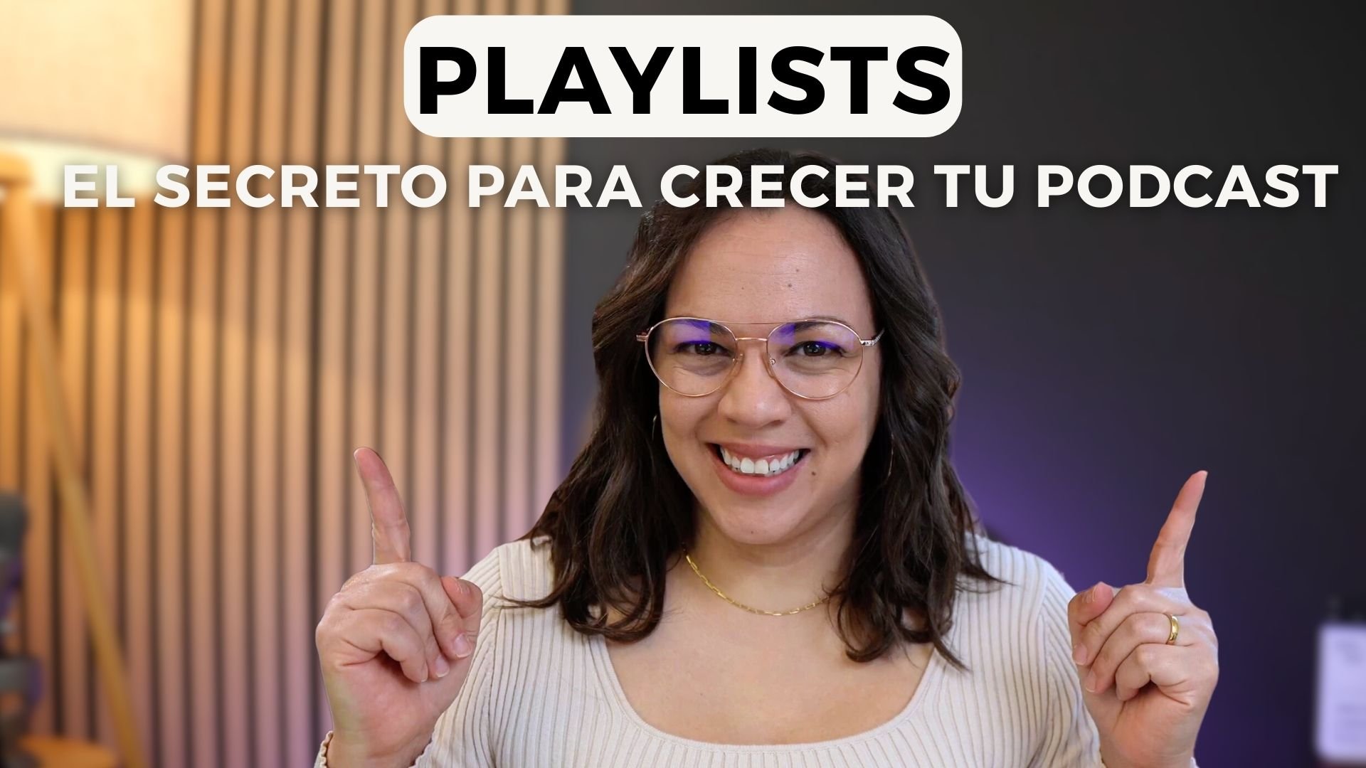 Optimiza tu Podcast con Playlists Estratégicas | Ep 109