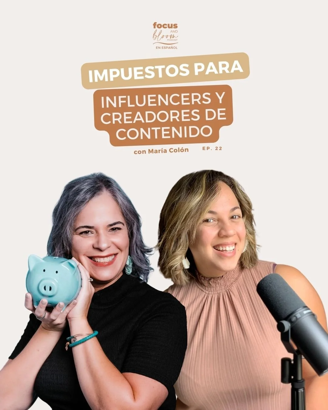Episodio 22: Entendiendo los Impuestos para Influencers y Creadores de Contenido con María Colón