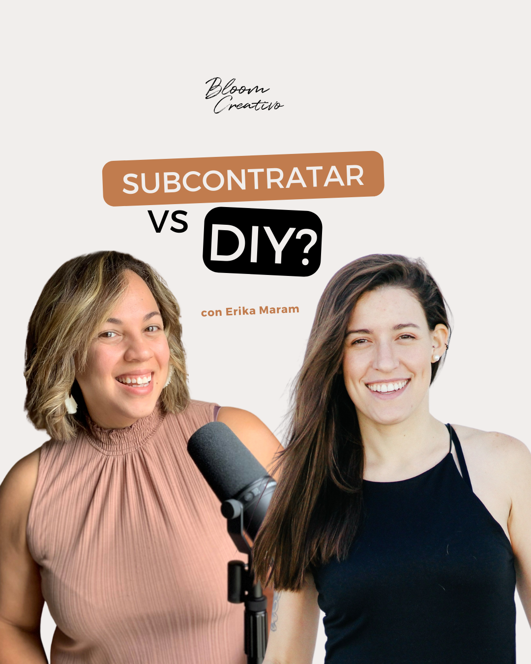 Episodio 44: Cuándo subcontratar en tu negocio vs hacerlo tu mismo con Erika Maram