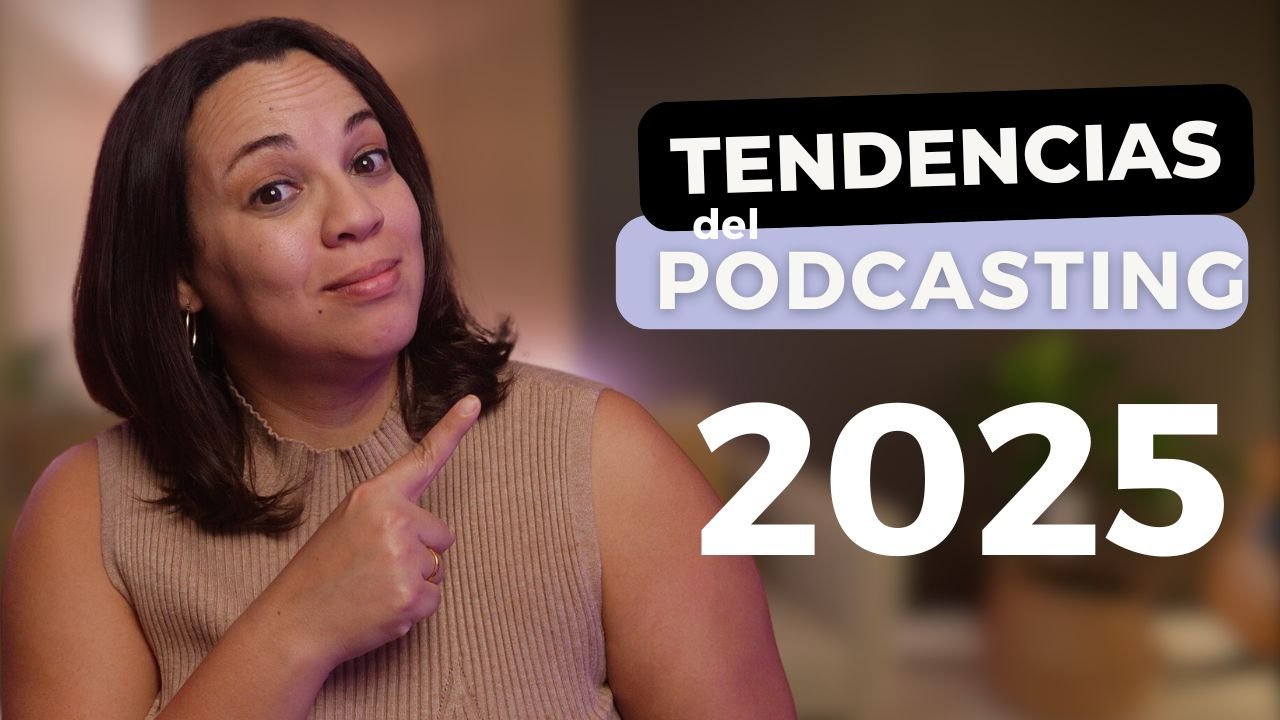 El futuro del podcasting: tendencias clave para 2025 | Ep 97