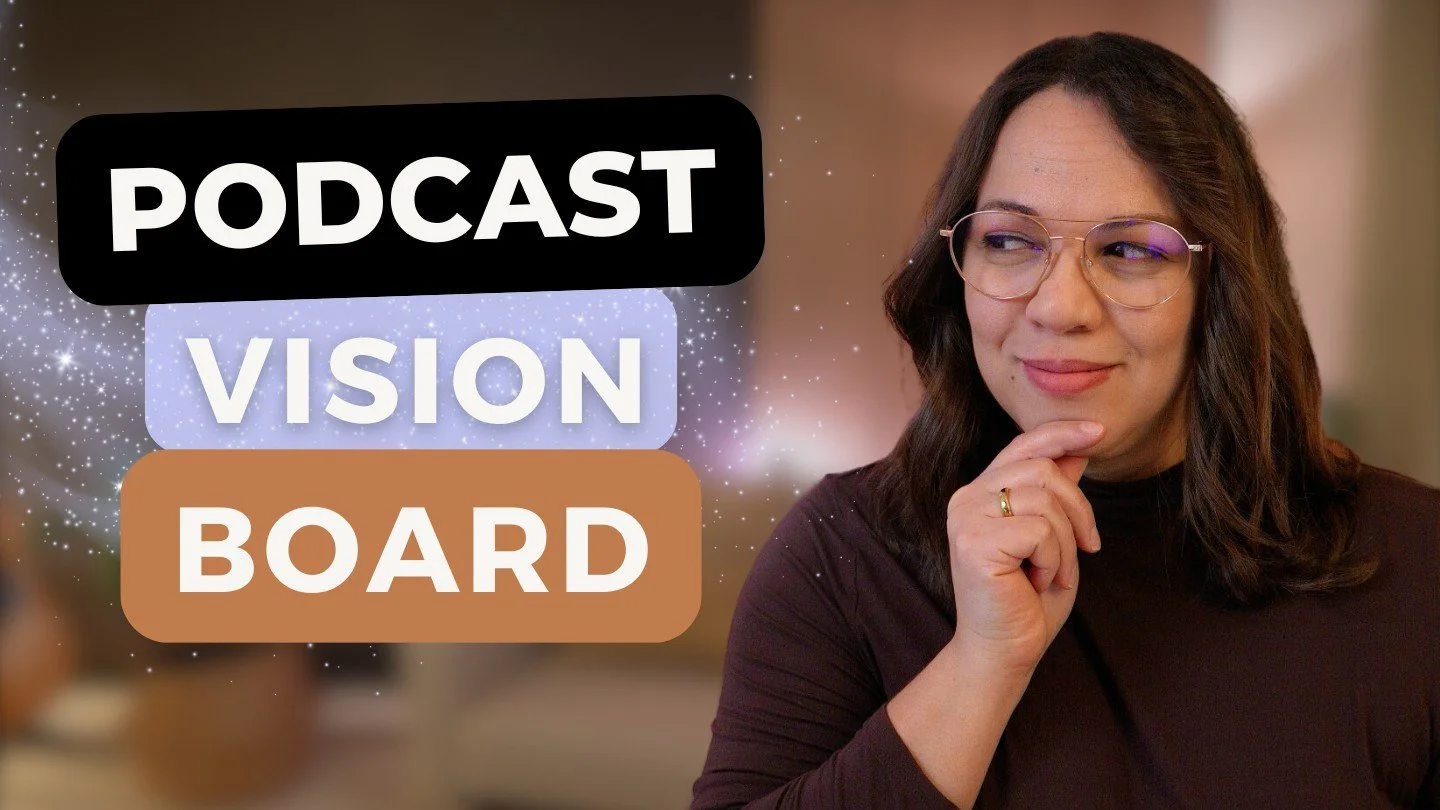 Vision Board para Podcasters: Cómo Alinear tus Metas con tu Éxito Creativo | Ep 98