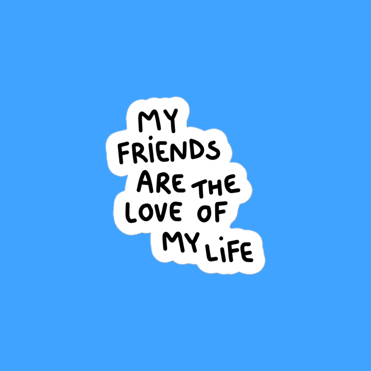 my friends are the loml - Naive sticker